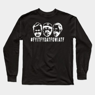 FYITFYDATFOWIATF light Long Sleeve T-Shirt